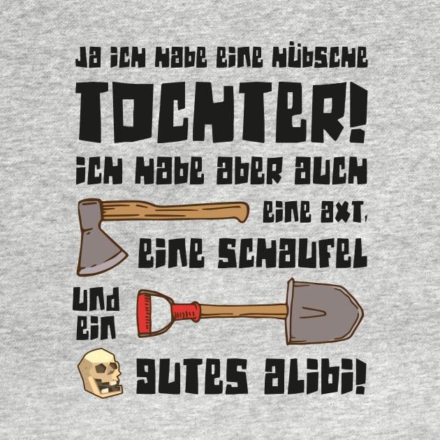 ja ich habe eine hübsche Tochter lustiger Spruch by jodotodesign